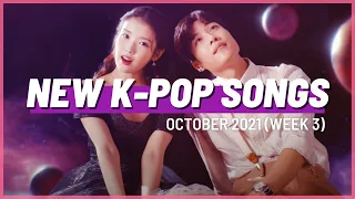 NEW K-POP SONGS | OCTOBER 2021 (WEEK 3)