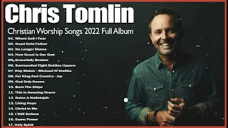 Chris Tomlin Greatest Hits Playlist 2023 – Chris Tomlin Worship Songs 2023 Full Album