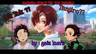 •|| HASHIRA REACT TIK TOK TANJIRO AND LIKE ||• by geiz kun'z