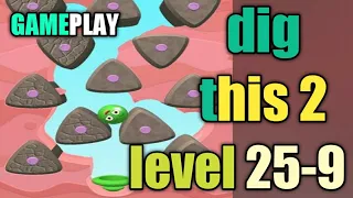 dig this 2 level 25-9 gameplay walkthrough Solution