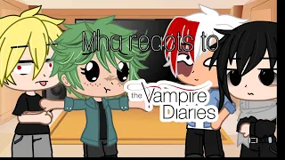My hero Academia reacting to The Vampire Diaries | Estrella ♡︎ | Not Original