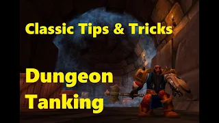 Classic Tips and Tricks: Dungeon Tanking