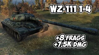 WZ-111 1-4 - 8 Frags 7.5K Damage - Like a top, but no! - World Of Tanks