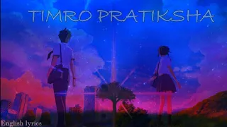 Timro pratiksha-Shallum Lama Lyrics (speed up) english lyrics