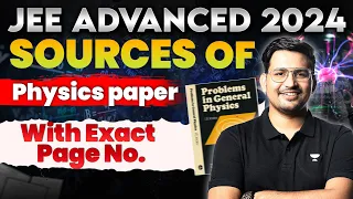 PHYSICS QUESTION PAPER Sources with *EXACT PAGE NUMBERS* ✅ || JEE Advanced 2024