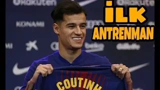 Coutinho Barcelonadaki İlk Antrenman Günü • Coutinho First Training Day İn Barcelona