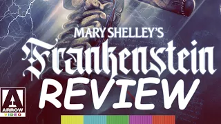 Mary Shelly's Frankenstein 4K UHD/Movie Review (Arrow Video)