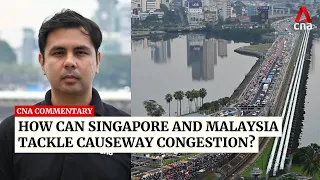How can Singapore and Malaysia tackle Causeway congestion? | Commentary