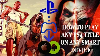 GTAV n TEKKEN7 | HOW TO PLAY ANY PS4 GAME IN YOUR SMART DEVICE | ANDROID or iOS | SO SIMPLE !