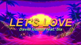David Guetta feat. Sia-LET'S LOVE(Traduzione Italiana)
