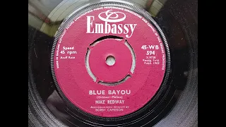 Mike Redway - Blue Bayou (1963 Embassy 45-WB 594 a-side) Vinyl rip