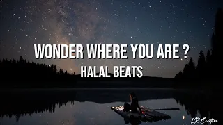 Wonder Where You Are - Halal Beats (Lyrics)