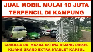 JUAL MOBIL MULAI 10 JUTA CASH‼️ LOKASI JAUH TERPENCIL DI KAMPUNG TAPI HARGANYA SUPER RECEH SEMUA