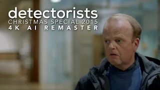 Detectorists - Christmas Special 2015 - 4K AI Remaster - Full Episode