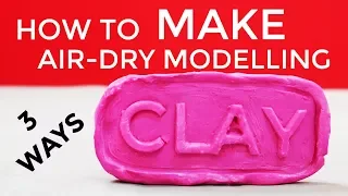 How To Make Air-Dry Modelling Clay