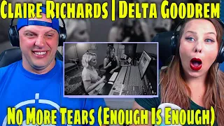 Reaction To Claire Richards with Delta Goodrem - No More Tears (Enough Is Enough)