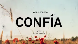 CONFÍA (Letra) | New Wine