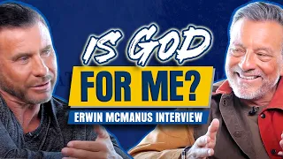 Is God For Me? Relationship vs Religion w/ Erwin McManus