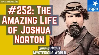 Joshua Abraham Norton (First American Emperor, Emperor Norton) - Jimmy Akin's Mysterious World