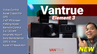 Vantrue Element 3 -  A Full Featured 3-Channel GPS Super Capacitor Dash Camera