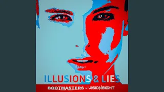 Illusions & Lies (Extended Mix)