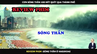 REVIEW PHIM : Sóng thần ở HAEUNDAE II Cơn sóng thần 100 mét quét qua thành phố