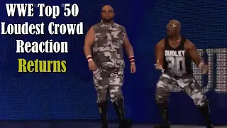 WWE Top 50 Loudest Crowd Reaction Returns Ever