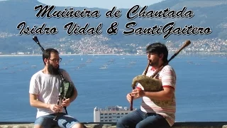 Muiñeira de Chantada // Gaita Gallega | Isidro Vidal & Santiago Molina