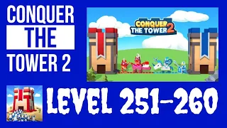 Conquer The Tower 2 - Level 251-260 - Best Way To Play