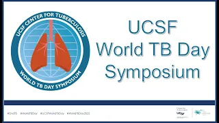 UCSF World TB Day Symposium