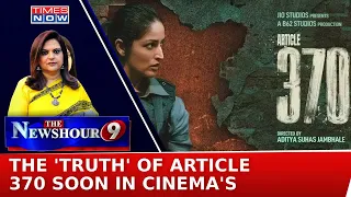 Article 370 'Truth' In Cinema Soon; PM Modi Endorses 'Friday' Release I Yami Gautam And Aditya Dhar