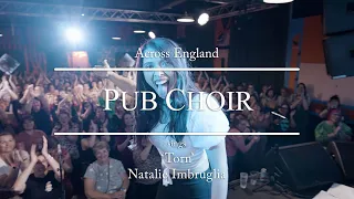 Pub Choir in England: 1200 strangers singing Torn (Natalie Imbruglia)