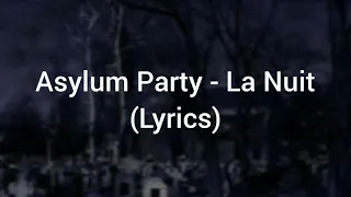 Asylum Party - La Nuit (Lyrics)