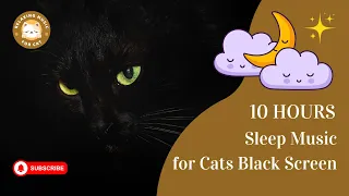 Sleep Music for Cats Black Screen 10 Hours 🐱🎵 Relaxing Music For Cat