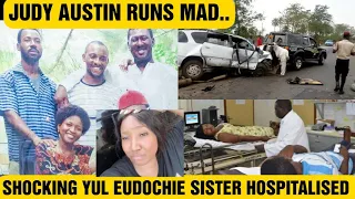 SHOCKING YUL EUDOCHIE SISTER H0SPlT!AI AFTER BIG CR@§H JUDY AUSTIN RUNS MAD