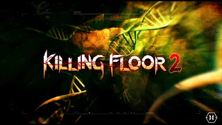 Killing floor 2 - выживальщик на "аде" выпуск 6