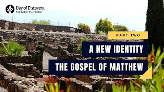 Part Two | A New Identity: The Gospel of Matthew | @Our Daily Bread ​