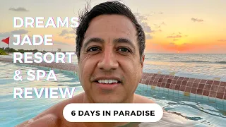 Dreams Jade All Inclusive Resort Review. 6 Days in Paradise
