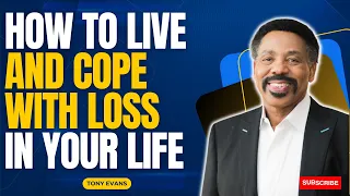 God in You - How to Live and Cope with Loss in Your Life - Tony Evans 2023