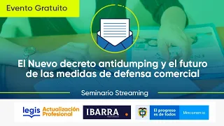 El Nuevo decreto antidumping y el futuro de las medidas de defensa comercial