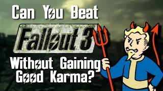 Can You Beat Fallout 3 Without Gaining Good Karma?
