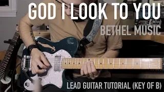 God I Look to You | Lead Guitar | Bethel