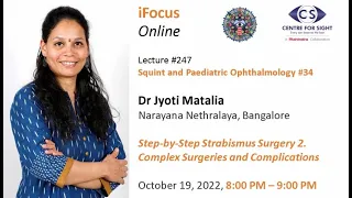 Lecture#247, Strabismus#34, Dr Jyoti Matalia, Step-by-step Strabismus surgery, Oct 19, 2022, 8:00 PM
