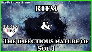 RTFM & The infectious nature of Sol 3 | Humans are Space Orcs | HFY | TFOS1163