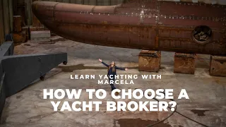 Learn Yachting - How to choose a yacht broker - yacht for sale