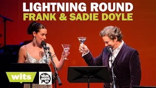 Frank & Sadie Doyle - 'Lightning Round' - Wits