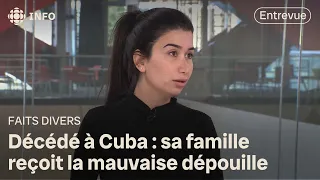 La famille d’un Québécois décédé à Cuba reçoit le corps d’un inconnu | D'abord l'info