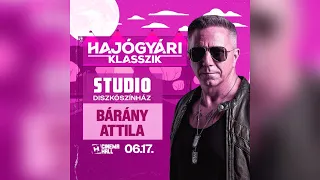 Bárány Attila @ Hajógyári Klasszik - Cinema Hall 2023.06.17. Live Mix