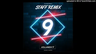 YA NO SIENTO NADA - Staff Remix Dj Chelo - MAXI TOLOSA FT KE PERSONAJES