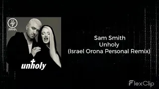 Sam Smith - Unholy (Israel Orona Personal Remix)